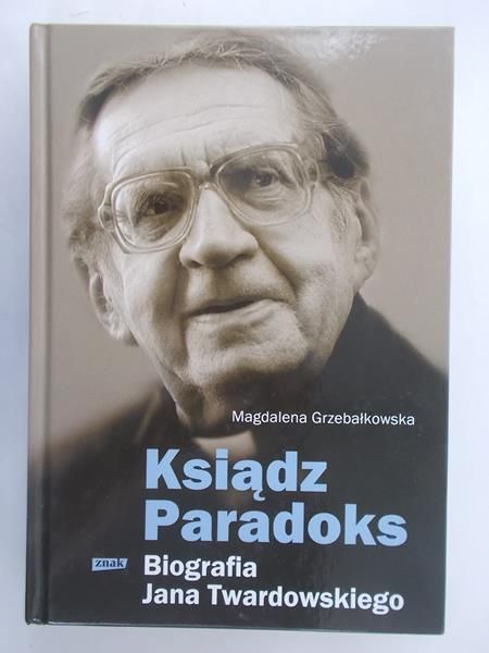 Ksiądz paradoks. Biografia Jana Twardowskiego
