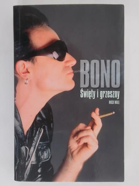 Wall Nick - Bono. Święty i grzeszny