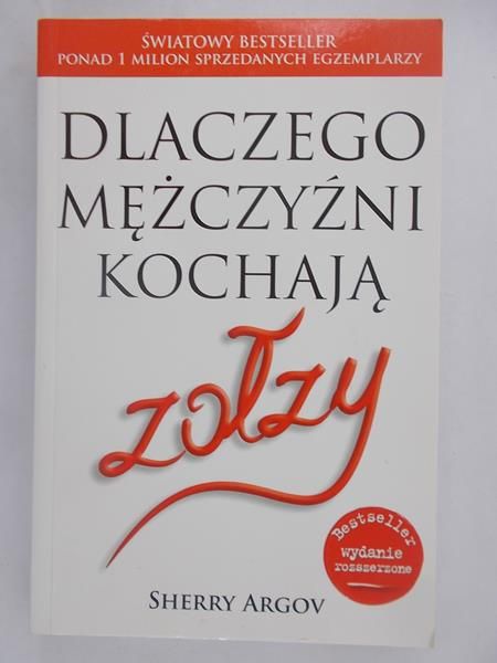 Dlaczego mężczyźni kochają zołzy