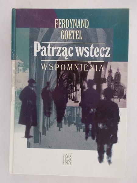 Goetel Ferdynand - Patrząc wstecz