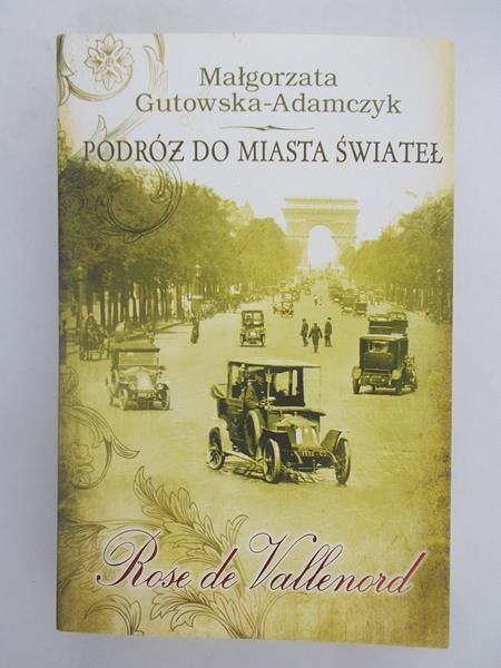 Podróż do miasta świateł. Rose de Vallenod