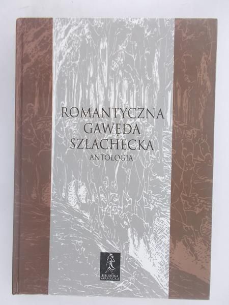Romantyczna gawęda szlachecka