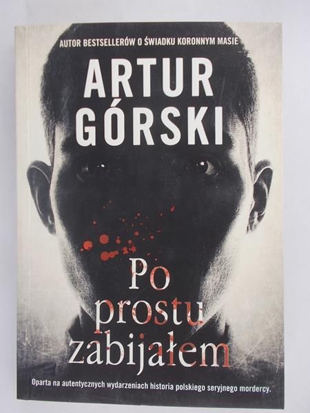 Po prostu zabijałem