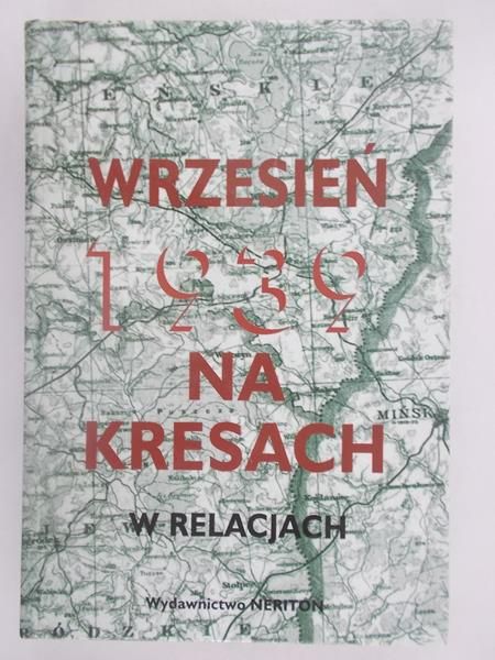 Wrzesień 1939 na Kresach w relacjach