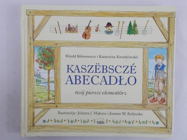 Kaszebscze Abecadło. Twój pierszi elementarz