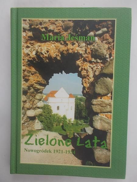 Zielone lata. Nowogródek 1921-1934