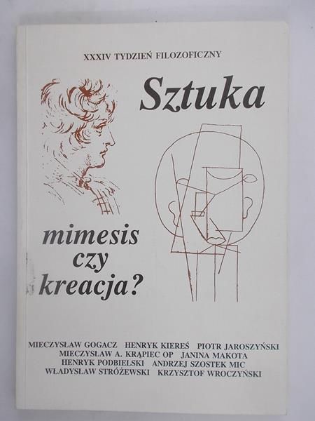 Gogacz Mieczysław - Sztuka. Mimesis czy kreacja?