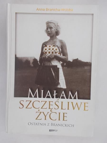 Miałam szczęśliwe życie
