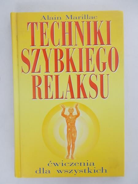 Marillac Alain - Techniki szybkiego relaksu