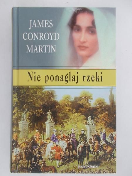 Nie ponaglaj rzeki