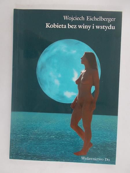 Kobieta bez winy i wstydu