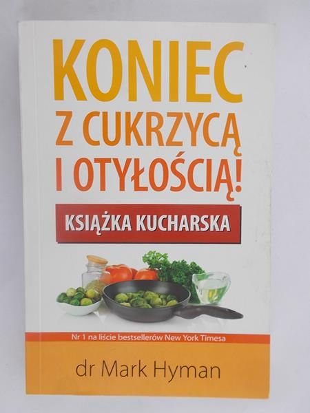Koniec z cukrzycą i otyłością Książka kucharska