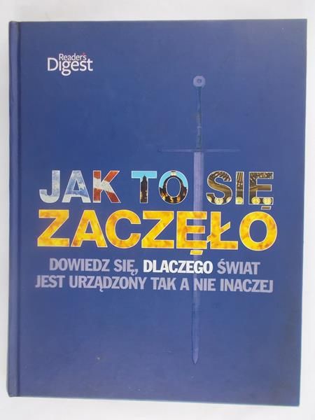 Jak to się zaczęło. Dowiedz się, dlaczego świat jest urządzony tak a nie inaczej