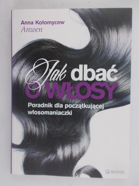 Jak dbać o włosy