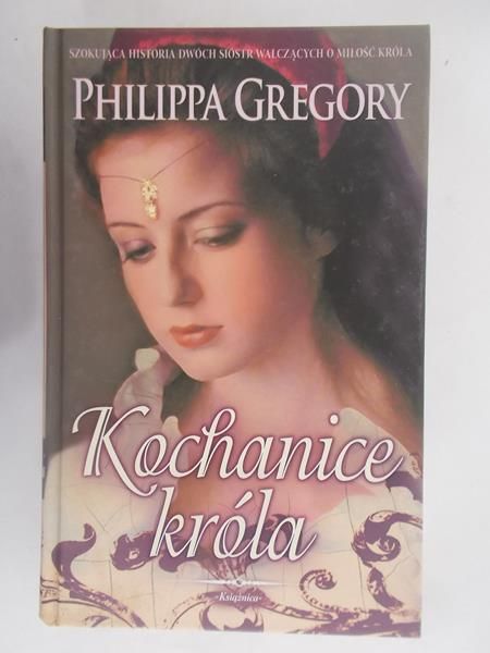 Gregory Philippa - Kochanice króla