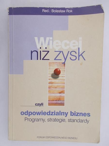 Więcej niż zysk czyli odpowiedzialny biznes