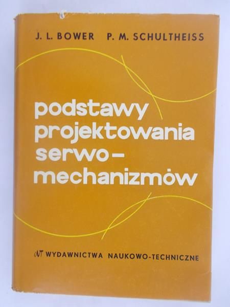 Bower J. L. - Podstawy projektowania serwomechanizmów