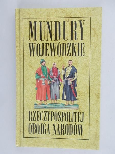 Mundury wojewódzkie Rzeczypospolitej Obojga Narodów