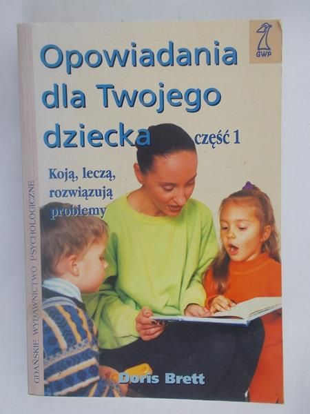 Brett Doris - Opowiadania dla twojego dziecka, cz. 1