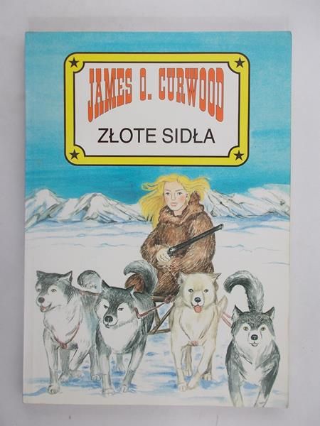 Curwood James Oliver - Złote sidła