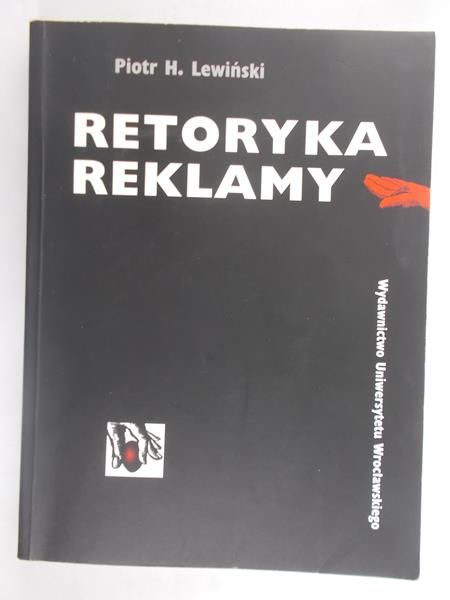 Lewiński Piotr H. - Retoryka reklamy