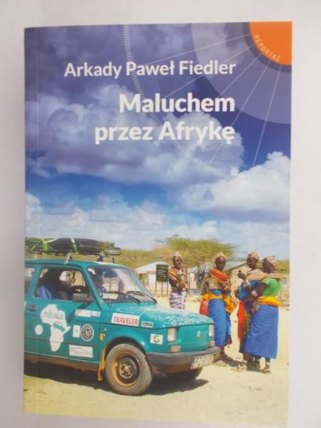 Fiedler Arkady Paweł - Maluchem przez Afrykę