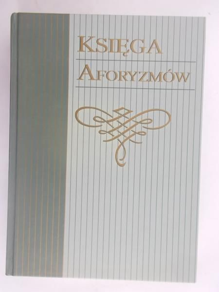Illg Jacek (opr.) - Księga aforyzmów