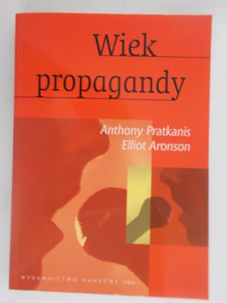 Aronson Elliot - Wiek propagandy