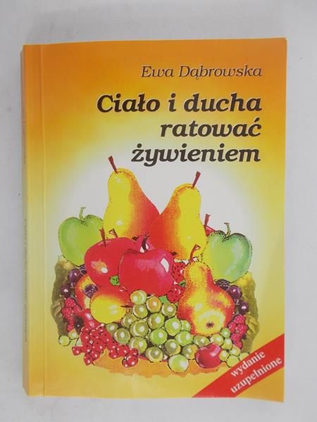Ciało i ducha ratować żywieniem