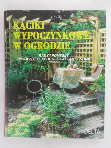 Kąciki wypoczynkowe w ogrodzie