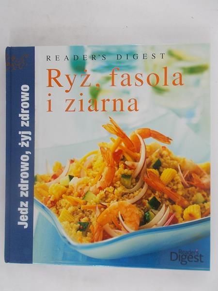 (red.)  - Ryż, fasola i ziarna