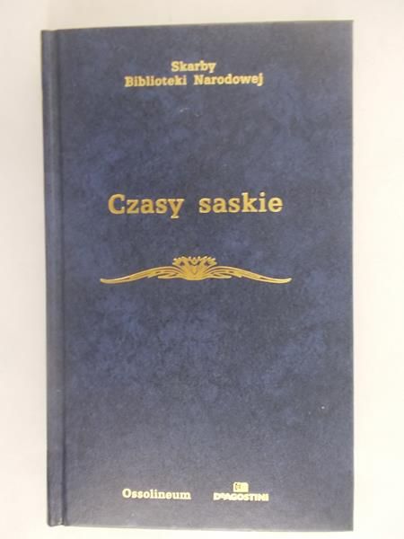 Czasy saskie. Wybór źródeł