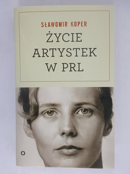 Życie artystek w PRL
