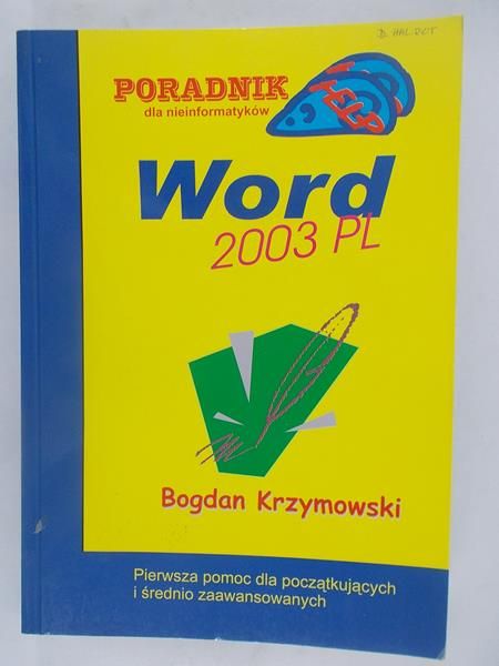 Poradnik dla nieinformatyków. Word 2003 PL