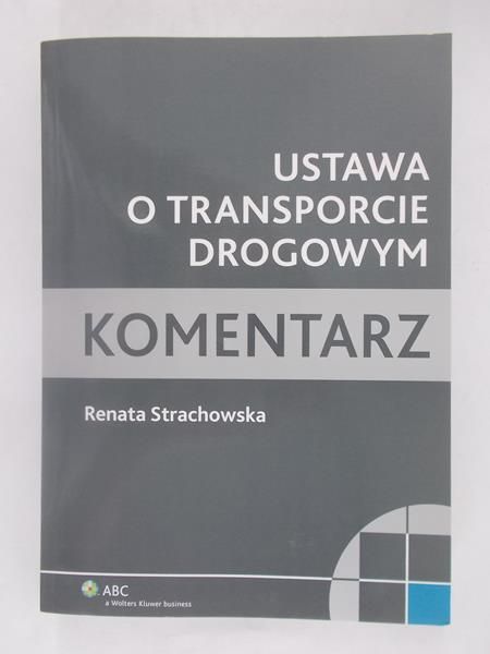 Ustawa o transporcie drogowym. Komentarz