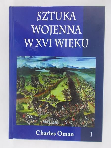 Sztuka wojenna w XVI wieku Tom I