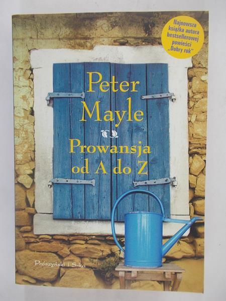 Mayle Peter - Prowansja od A do Z
