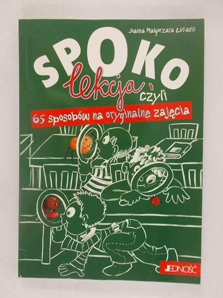 Spoko lekcja czyli 65 sposobów na oryginalne zajęcia