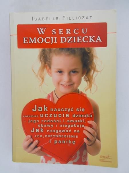 Filliozat Isabelle - W sercu emocji dziecka