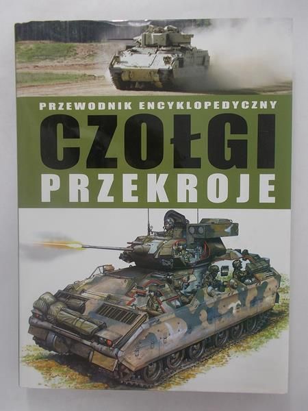 Haskew Michael E. - Czołgi przekroje. Przewodnik encyklopedyczny