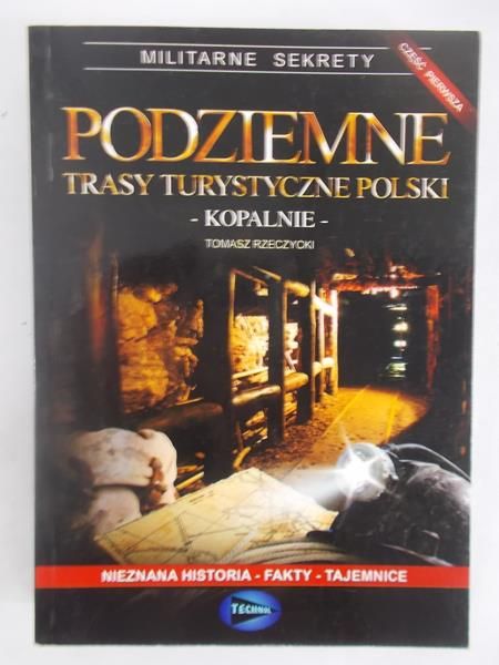 Podziemne trasy turystyczne Polski, cz. I