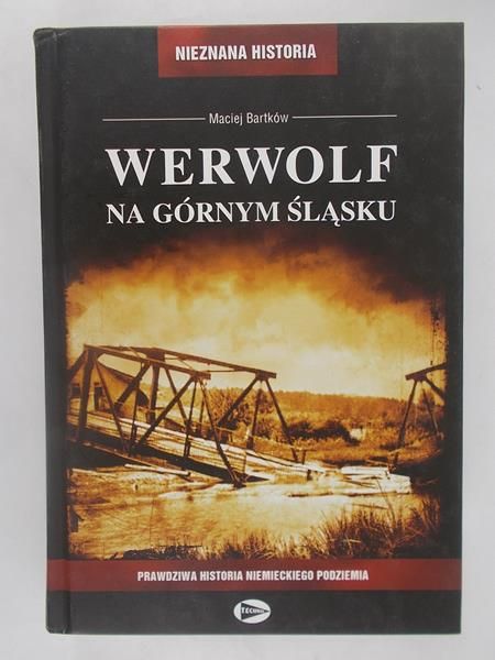 Bartków Maciej - Werwolf na Górnym Śląsku