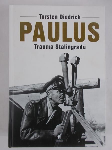 Paulus. Trauma Stalingradu