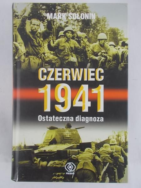 Czerwiec 1941. Ostateczna diagnoza