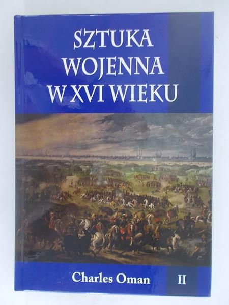 Sztuka wojenna w XVI wieku. Tom II