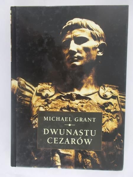 Grant Michael - Dwunastu cezarów