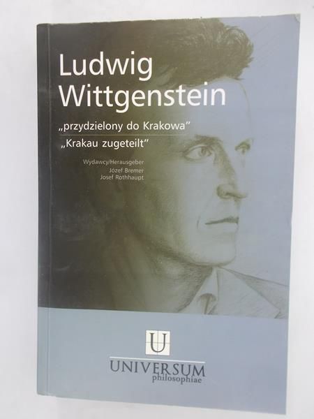 Ludwig Wittgenstein: "przydzielony do Krakowa"