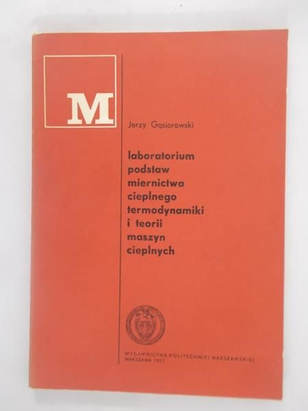 Laboratorium podstaw miernictwa cieplnego termodynamiki i teorii maszyn cieplnych