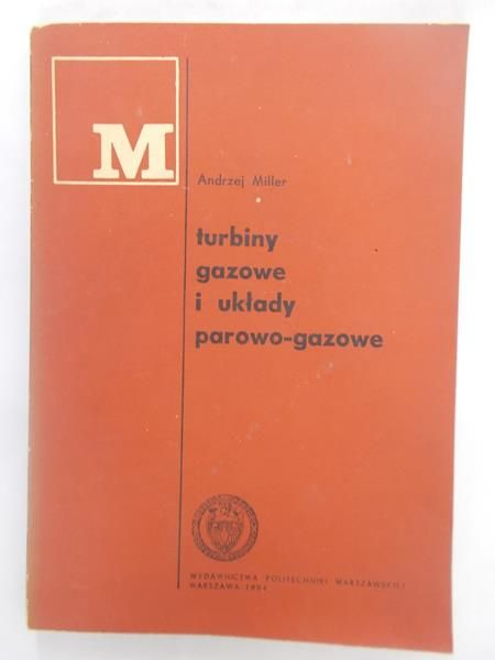 Turbiny gazowe i układy parowo-gazowe