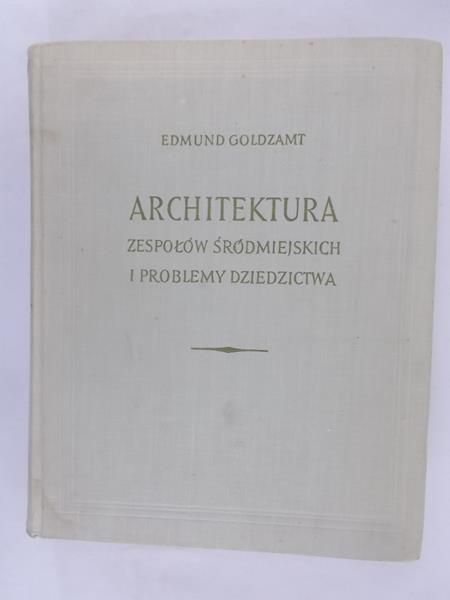 Architektura Zespołów Śródmiejskich i Problemy Dziedzictwa